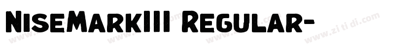 NiseMarkIII Regular字体转换 NiseMarkIII Regular字体转换